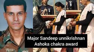 Sandeep Unnikrishnan Ashoka Chakra Award
